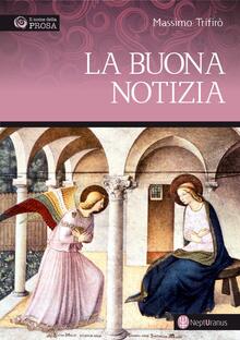 La buona notizia. Speranza che si fa essenza