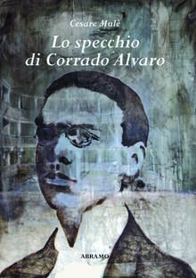 Lo specchio di Corrado Alvaro