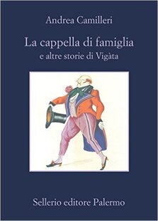 La cappella di famiglia e altre storie di Vigata