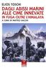 Copertina del libro Dagli abissi marini alle cime innevate. In fuga oltre l'Himalaya 