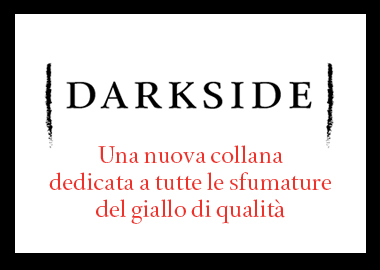 Nasce Darkside, la nuova collana Fazi dedicata a tutte le sfumature del giallo di qualità