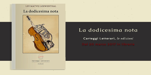 Presto in Italia “La dodicesima nota” di Lev M. Loewenthal