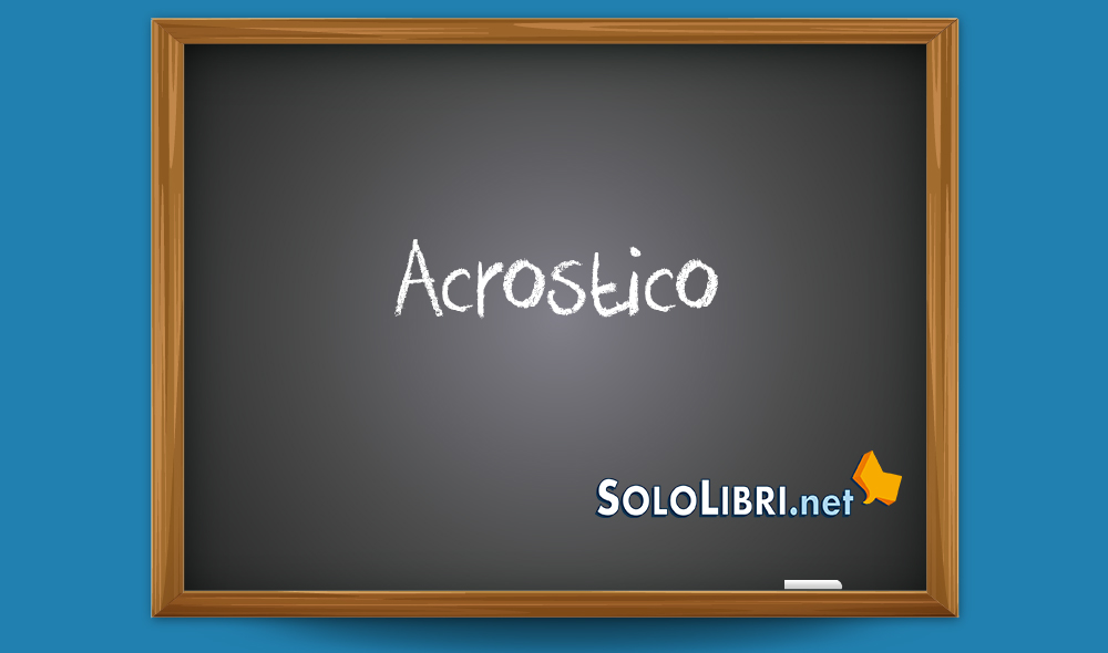 Acrostico: significato ed esempi