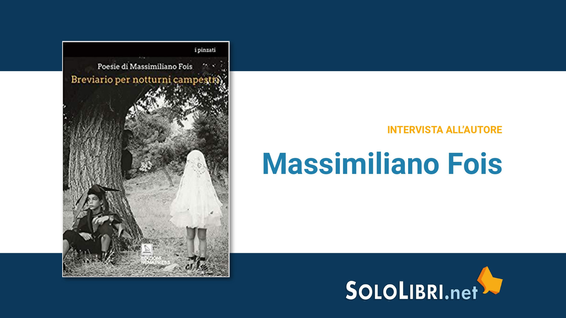 Intervista a Massimiliano Fois, in libreria con Breviario per notturni campestri
