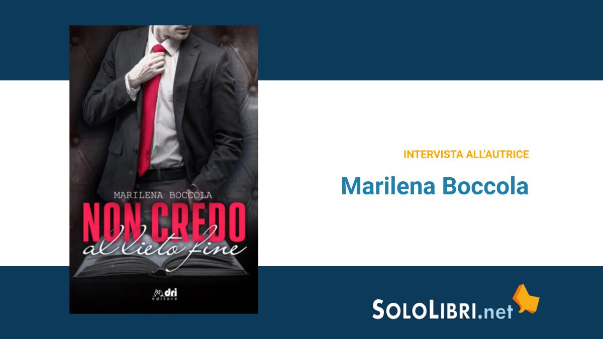 Intervista a Marilena Boccola, presto in libreria con "Non credo al lieto fine"