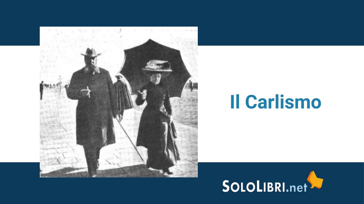 Il Carlismo, ossia il tradizionalismo spagnolo