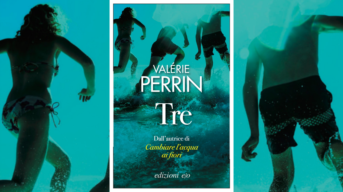 “Tre”: il nuovo romanzo di Valérie Perrin, dopo il successo di “Cambiare l'acqua ai fiori”