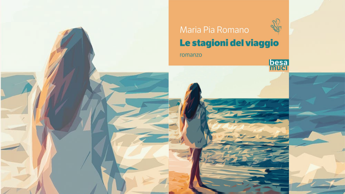 “Le stagioni del viaggio”, il nuovo romanzo di Maria Pia Romano