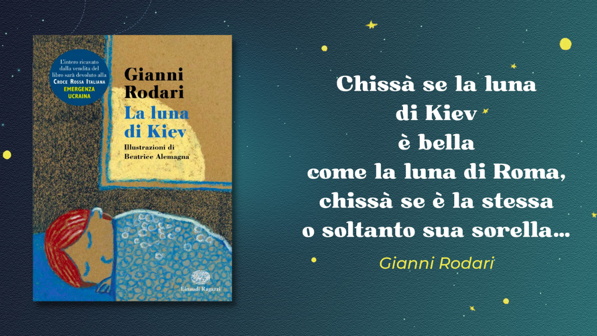 “La luna di Kiev” di Gianni Rodari: un libro illustrato per sostenere l'emergenza ucraina