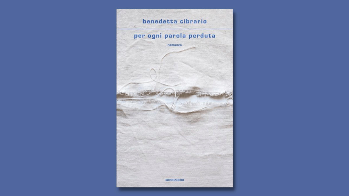 “Per ogni parola perduta”: un nuovo romanzo di Benedetta Cibrario in libreria a novembre 2022