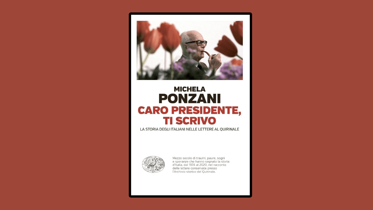 In occasione del 2 giugno Einaudi edita “Caro presidente, ti scrivo” di Michela Ponzani