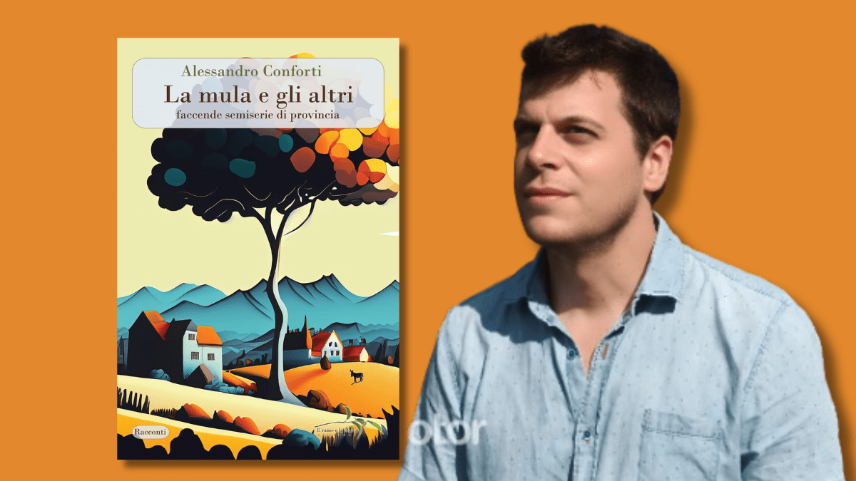 Intervista ad Alessandro Conforti, autore di “La mula e gli altri. Faccende semiserie di provincia”