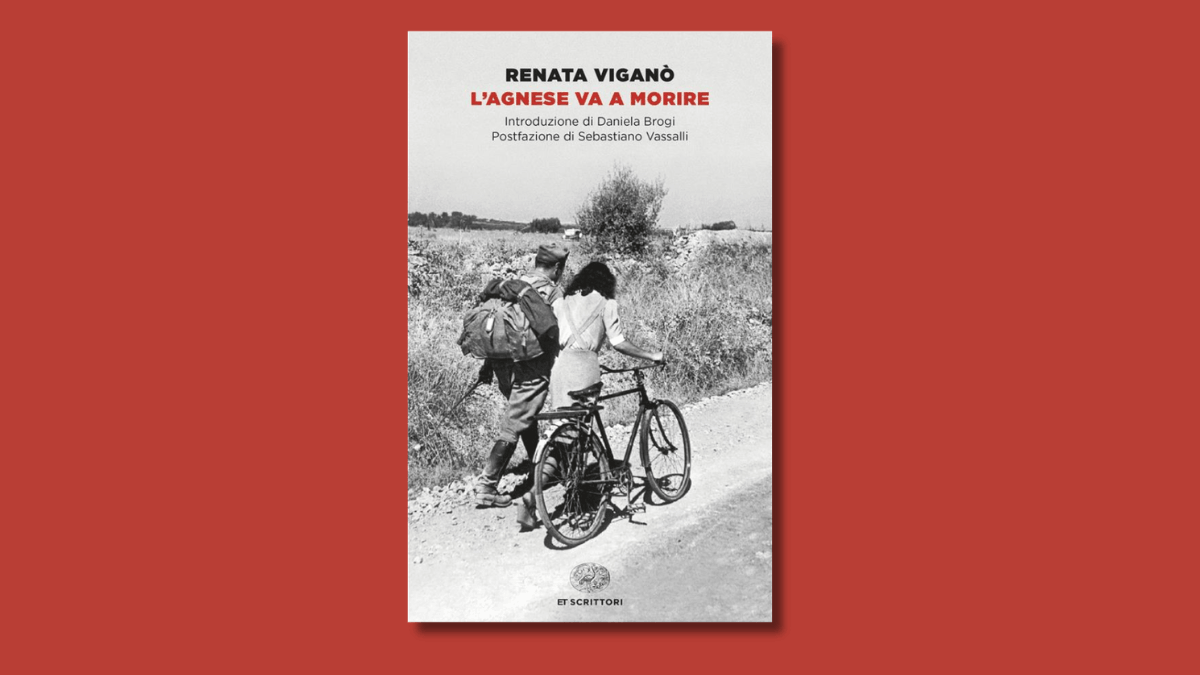 “L'Agnese va a morire”: una nuova riedizione del grande romanzo femminile della Resistenza