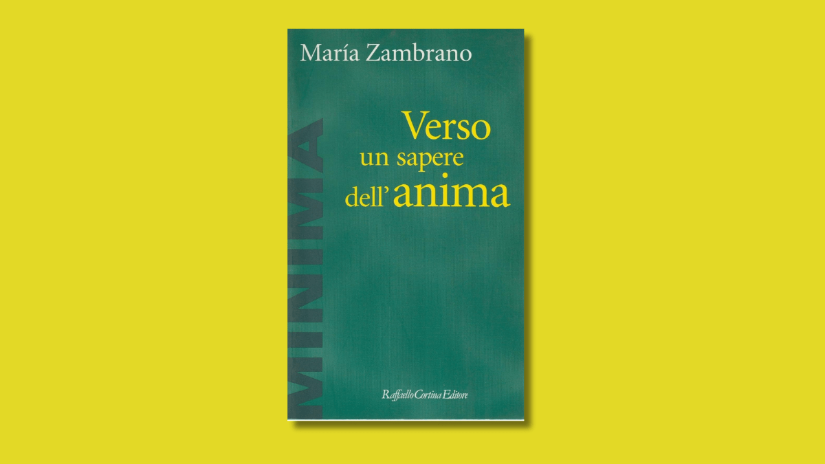 “Verso un sapere dell'anima”: il pensiero di María Zambrano e l'educazione di oggi