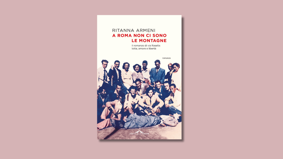 L'attentato di via Rasella nel nuovo romanzo di Ritanna Armeni