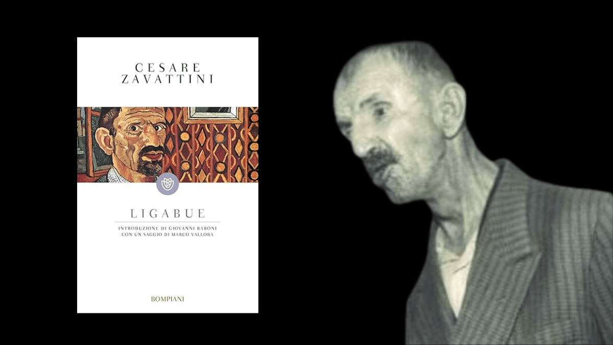 Il pittore Antonio Ligabue nella biografia in poesia di Cesare Zavattini