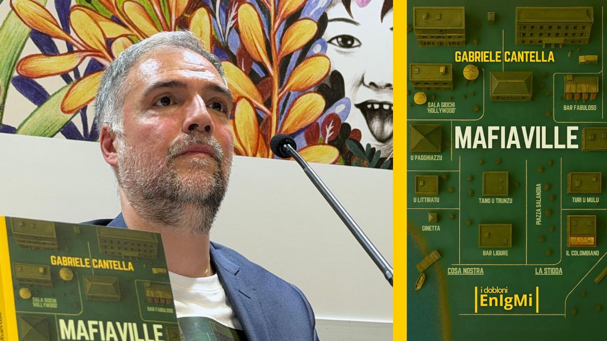 Intervista a Gabriele Cantella, in libreria con “Mafiaville”