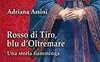 Rosso di Tiro, blu d'Oltremare. Una storia fiamminga