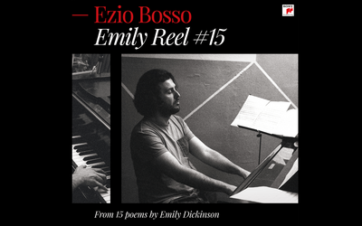 “Emily Reel #15”: il nuovo album di Ezio Bosso ispirato a Emily Dickinson
