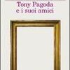 Tony Pagoda e i suoi amici