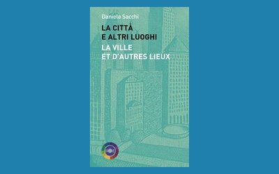 La città e altri luoghi - La ville et d'autres lieux