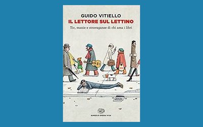 Il lettore sul lettino. Tic, manie e stravaganze di chi ama i libri