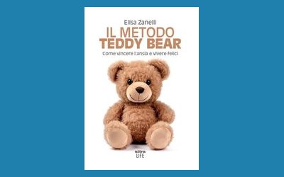 Il metodo Teddy Bear. Come vincere l'ansia e vivere felici