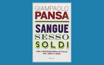 Sangue, sesso, soldi. Una controstoria d'Italia dal 1946 a oggi