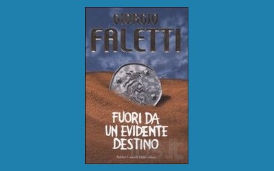 Fuori da un evidente destino