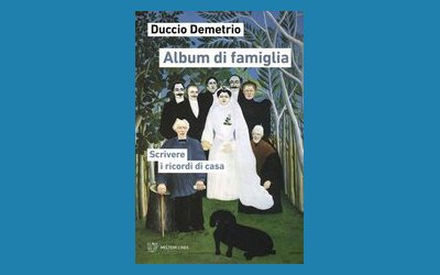 Album di famiglia. Scrivere i ricordi di casa