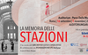 “La memoria delle stazioni”: in mostra a Roma le stazioni raccontate dagli scrittori italiani