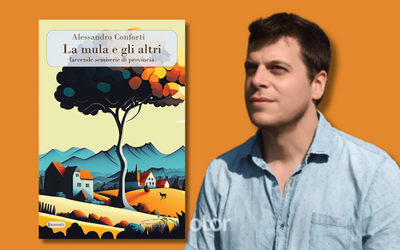 Intervista ad Alessandro Conforti, autore di “La mula e gli altri. Faccende semiserie di provincia”