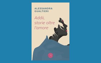 Addii, storie oltre l'amore