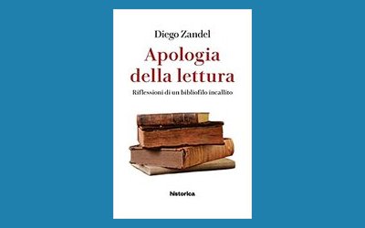 Apologia della lettura. Riflessioni di un bibliofilo incallito