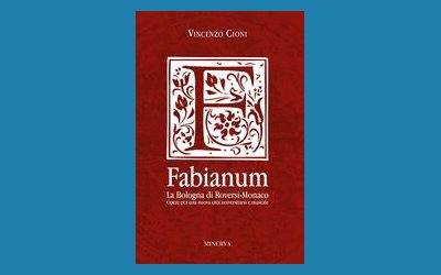 Fabianum. La Bologna di Roversi-Monaco