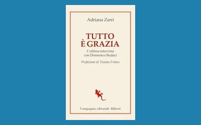 Tutto è Grazia. L'ultima intervista con Domenico Budaci