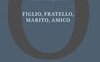 Figlio, fratello, marito, amico