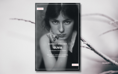 Lo scandaloso “Olivia” di Dorothy Strachey ritorna in libreria