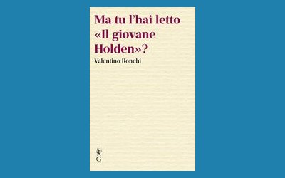 Ma tu l'hai letto «Il giovane Holden»?