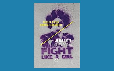 Libere tutte. Dall'aborto al velo, donne nel nuovo millennio
