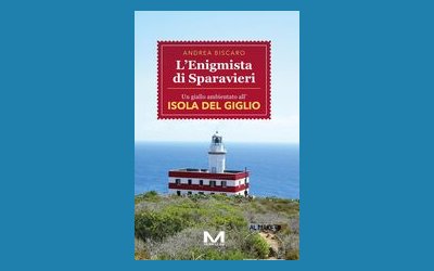 L'Enigmista di Sparavieri. Un giallo ambientato all'Isola del Giglio