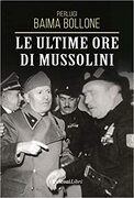 Le ultime ore di Mussolini