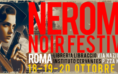 NeRoma Noir Festival 2024: conclusa la settima edizione del Festival del noir, giallo e crime