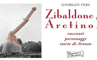 Giorgio Feri di nuovo alla ribalta con “Zibaldone aretino 2”