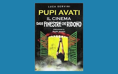 Pupi Avati. Il cinema dalle finestre che ridono