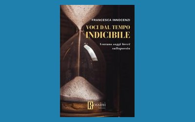 Voci dal tempo indicibile. Ventuno saggi brevi sulla poesia