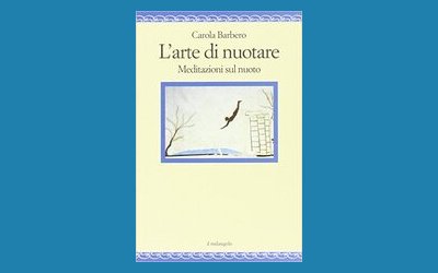 L'arte di nuotare. Meditazioni sul nuoto