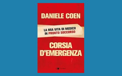 Corsia d'emergenza. La mia vita di medico in pronto soccorso