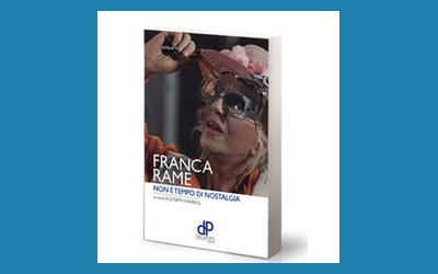 Franca Rame. Non è tempo di nostalgia