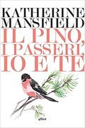 I pini, i passeri, io e te
